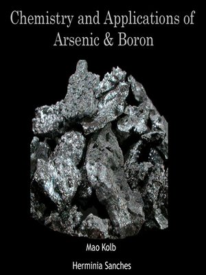 cover image of Chemistry and Applications of Arsenic & Boron